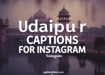 100 Udaipur Captions For Instagram in Hindi & English 2025