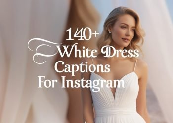 140+ Amazing White Dress Captions For Instagram in 2025