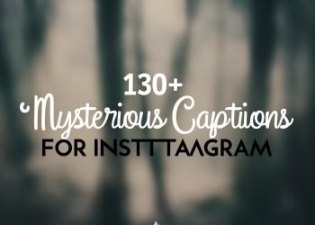 Mysterious Captions For Instagram