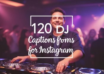 Top 120 DJ Captions For Instagram and Quotes in 2025